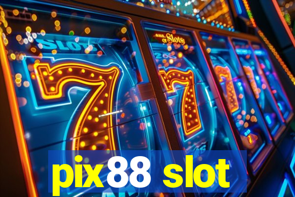 pix88 slot